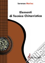 Elementi di tecnica chitarristica. Ediz. a spirale libro