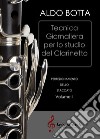 Tecnica giornaliera per lo studio del clarinetto. Perfezionamento dello staccato. Ediz. a spirale. Vol. 3 libro