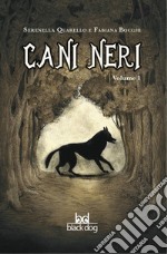 Cani neri. Vol. 1 libro