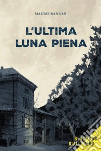 L'ultima luna piena libro