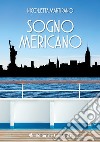 Sogno mericano libro di Martirano Nicoletta