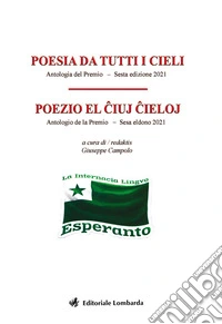 Poesia da tutti i cieli. Antologia del premio 6ª edizione 2021 libro