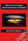 Dalla Guerra di Spagna alla Seconda Guerra Mondiale libro