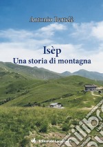 Isèp. Una storia di montagna libro