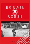 Brigate rosse. Gli anni di piombo libro