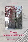 Como: le mura della città libro