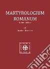 Martyrologium romanum. Ediz. italiana e latina. Vol. 4: October-December libro