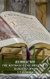 Rubriche del Messale e del Breviario Romano (1962). Ediz. latina e italiana libro