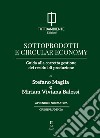 Sottoprodotti e circular economy. Guida alla corretta gestione dei residui di produzione libro