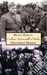 L'ultimo maresciallo d'Italia. Giovanni Messe libro