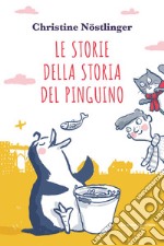 Le storie della storia del pinguino libro