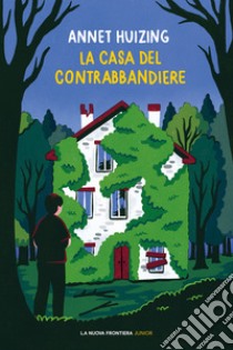 La casa del contrabbandiere, Annet Huizing