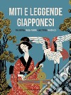 Miti e leggende giapponesi libro