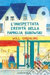 L'inaspettata eredità della famiglia Bukowski libro di Gmehling Will