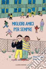 Migliori amici per sempre libro