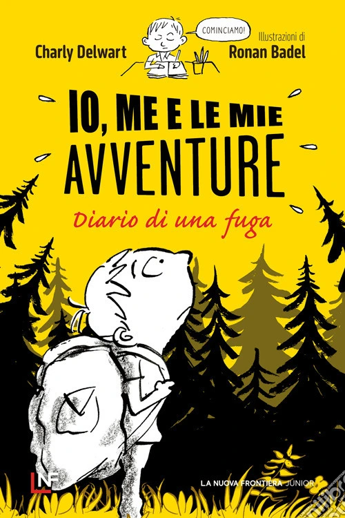 Io, me e le mie avventure. Diario di una fuga