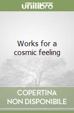 Works for a cosmic feeling