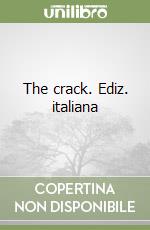 The crack. Ediz. italiana libro