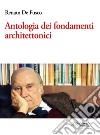 Antologia dei fondamenti architettonici libro di De Fusco Renato