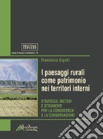 I paesaggi rurali come patrimonio nei territori interni. Strategie, metodi e strumenti per la conoscenza e la conservazione