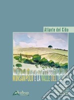 Atlante del cibo. Monsampolo e la Valle del Tronto libro