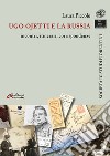 Ugo Ojetti e la Russia: incontri, itinerari, corrispondenze libro