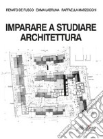 Imparare a studiare architettura