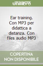 Ear training. Con MP3 per didattica a distanza. Con files audio MP3 libro
