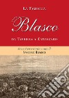 La famiglia Blasco. Breve ricerca storica libro