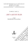 Gesta Alfonsi regis. Ediz. critica libro