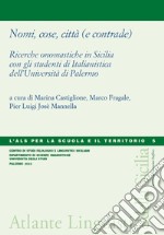 Nomi, cose, città (e contrade). Ricerche onomastiche in Sicilia con gli studenti di Italianistica dell'Università di Palermo