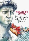 Mollica's Toscana. L'enciclopedia della cucina toscana. Vol. 1 libro