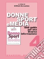 Donne sport e media. Idee guida per una diversa informazione libro