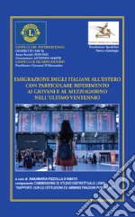 Dialoghi migratori. Gli scenari, le evoluzioni e le nuove dinamiche della migrazione italiana