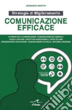 Comunicazione efficace. Strategie di miglioramento libro