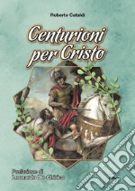 Centurioni per Cristo libro