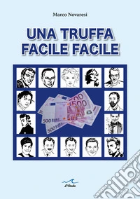 Una truffa facile facile libro