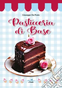 Pasticceria di base libro