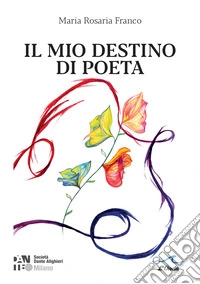 Il mio destino di poeta libro