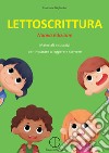 Lettoscrittura. Materiali educativi per imparare a leggere e scrivere. Nuova ediz. Con schede operative libro