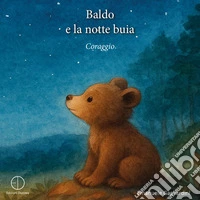 Baldo e la notte buia. Coraggio