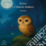 Teresa e il fruscio inatteso. Sorpresa libro