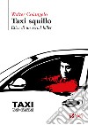 Taxi squillo. Etica di un serial killer libro