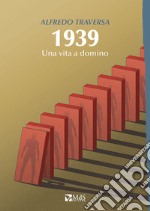 1939. Una vita a domino libro