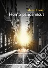 Homo pandemicus libro di Ursano Marco