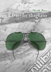 Il fratello sbagliato libro