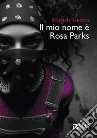 Il mio nome è Rosa Parks