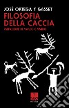 Filosofia della caccia libro