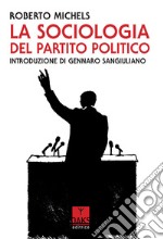 La sociologia del partito politico libro