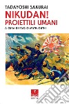 Nikudan! Proiettili umani libro